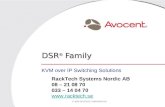 © 2006 AVOCENT CORPORATION DSR ® Family KVM over IP Switching Solutions RackTech Systems Nordic AB 08 – 21 08 70 033 – 14 04 70 .