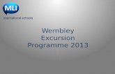 Wembley Excursion Programme 2013. Week 1Day 1Day 2Day 3Day 4Day 5Day 6Day 7 Orientation of Wembley Greenwich and visit the Maritime Museum and Royal Observatory.