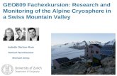 GEO809 Fachexkursion: Research and Monitoring of the Alpine Cryosphere in a Swiss Mountain Valley Isabelle Gärtner-Roer Samuel Nussbaumer Michael Zemp.