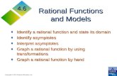 Copyright © 2010 Pearson Education, Inc. Rational Functions and Models ♦Identify a rational function and state its domain ♦Identify asymptotes ♦Interpret.