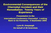 1 Environmental Consequences of the Chernobyl Accident and their Remediation: Twenty Years of Experience Presentation to the International Conference Chernobyl: