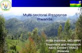 Multi-sectoral Response Rwanda Anita Asiimwe, MD,MPH Treatment and Research AIDS Centre [TRAC] Rwanda.