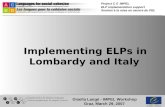 Implementing ELPs in Lombardy and Italy Project C 5 IMPEL ELP implementation support Soutien à la mise en oeuvre du PEL Gisella Langé - IMPEL Workshop.