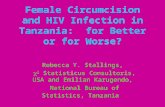 Female Circumcision and HIV Infection in Tanzania: for Better or for Worse? Rebecca Y. Stallings,  2 Statisticus Consultoris, USA and Emilian Karugendo,