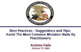 Best Practices - Suggestions and Tips: Avoid The Most Common Mistakes Made By Practitioners: Andrew Faile Director TC 2600.