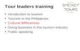 Tour leaders training Introduction to tourism Tourism in the Philippines Cultural diffferences Doing business in the tourism industry Public speaking.
