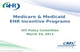 Http:// Medicare & Medicaid EHR Incentive Programs HIT Policy Committee March 14, 2013.