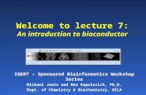 Welcome to lecture 7: An introduction to bioconductor IGERT – Sponsored Bioinformatics Workshop Series Michael Janis and Max Kopelevich, Ph.D. Dept. of.