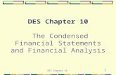 DES Chapter 10 1 DES Chapter 10 The Condensed Financial Statements and Financial Analysis.