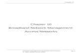 Chapter 10 Broadband Network Management: Access Networks Chapter 10 Network Management: Principles and Practice © Mani Subramanian 2000 10-1.