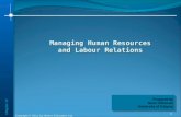 Chapter 10 1 Managing Human Resources and Labour Relations Managing Human Resources and Labour Relations Prepared by Norm Althouse University of Calgary.