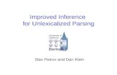 Improved Inference for Unlexicalized Parsing Slav Petrov and Dan Klein.