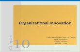 10 Chapter Organizational Innovation ©2013 Cengage Learning. All Rights Reserved. May not be scanned, copied or duplicated, or posted to a publicly accessible.