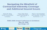 Navigating the Minefield of Contractual Indemnity Coverage and Additional Insured Issues RIMS 2008 Annual Conference & Exhibition May 30, 2008 San Diego,