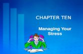 CHAPTER TEN Managing Your Stress. McGraw-Hill/Irwin © 2005 The McGraw-Hill Companies, Inc., All Rights Reserved. 10-2 L EARNING O BJECTIVES Identify leading.