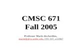 CMSC 671 Fall 2005 Professor Marie desJardins, mariedj@cs.umbc.edu, ITE 337, x53967 mariedj@cs.umbc.edu.