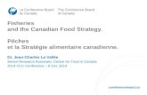 Conferenceboard.ca Fisheries and the Canadian Food Strategy. Pêches et la Stratégie alimentaire canadienne. Dr. Jean-Charles Le Vallée Senior Research.