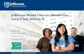 Jefferson Blood Glucose Monitoring - Accu-Chek Inform II Content Experts: Lilah Evans MT (ASCP), Sue Gallo MT (ASCP), Terri Schwartz MSN, RN.