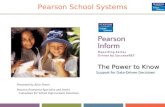 Pearson School Systems The Power to Know Support for Data-Driven Decisions Support for Data-Driven Decisions Presented by Alice Doner Pearson Enterprise.
