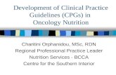 Development of Clinical Practice Guidelines (CPGs) in Oncology Nutrition Charitini Orphanidou, MSc, RDN Regional Professional Practice Leader Nutrition.