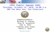 CPUC Public Agenda 3262 Thursday, October 14, 2010, 10:00 a.m. 505 Van Ness Ave, San Francisco Commissioners: Michael R. Peevey Dian M. Grueneich John.