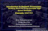 Shivkumar Kalyanaraman Rensselaer Polytechnic Institute 1 Based upon presentations from Raj Yavatkar, Intel and Wu-Chang Feng, OGI Introduction to Network.