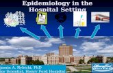Epidemiology in the Hospital Setting Benjamin A. Rybicki, PhD Senior Scientist, Henry Ford Hospital.