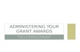 OFFICE OF UNIVERSITY ADVANCEMENT OFFICE OF SPONSORED PROGRAMS ADMINISTERING YOUR GRANT AWARDS.