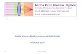 Micha Dror Electro Optics 5 Eliyahu Meron st., Nes Ziona 74019, Israel Tel:08- 9409388, Cellular: 052 -5866551 E-mail : michad@bezeqint.net Mobile phone.