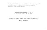 Astronomy 360 Physics 360 Geology 360 Chapter 3 Pro blems 1 Monday, January 25 th. If you have not done so be sure to register for ARIS the homework problems.