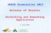 11 HKDSE Examination 2013 Release of Results Rechecking and Remarking Application 7 June 2013.