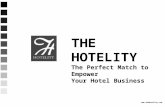 ©HOSPITALITY SALES SOLUTIONS 2010  THE HOTELITY The Perfect Match to Empower Your Hotel Business.