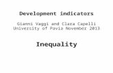 Development indicators Gianni Vaggi and Clara Capelli University of Pavia November 2013 Inequality.