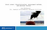 Black carbon: Characterisation, measurement methods, and emission factors Jana Moldanová IVL, Swedish Environmental Research Institute.