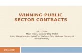 WINNING PUBLIC SECTOR CONTRACTS 20/11/2014 Meet West, Galway Bay Hotel John Maughan (on behalf of Galway City, Galway County & Roscommon) 20/11/2014.