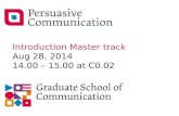 Introduction Master track Aug 28, 2014 14.00 – 15.00 at C0.02.