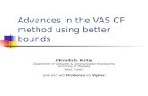 Advances in the VAS CF method using better bounds Alkiviadis G. Akritas Department of Computer & Communication Engineering University of Thessaly Volos,