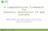 KEOD 2013 – 20 th September 2013 A Comprehensive Framework for Semantic Annotation of Web Content Manuel Fiorelli 1, Maria Teresa Pazienza 2, Armando Stellato.