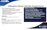 Effective Driver Vehicle Inspections This webcast will cover... How to link safety and maintenance Regulations on the federal vehicle inspection vehicle.