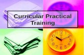 Curricular Practical Training. Agenda CPT Regulations & Guidance CPT Regulations & Guidance Who qualifies for CPT Who qualifies for CPT Creating an institutional.