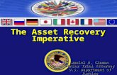 The Asset Recovery Imperative Daniel H. Claman Senior Trial Attorney U.S. Department of Justice.
