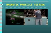MAGNETIC PARTICLE TESTING. Introduction This module is intended to present information on the widely used method of magnetic particle inspection. Magnetic.