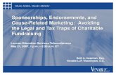 1 Sponsorships, Endorsements, and Cause-Related Marketing: Avoiding the Legal and Tax Traps of Charitable Fundraising Lorman Education Services Teleconference.