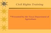 Civil Rights Training  Presented by the Texas Department of Agriculture.