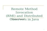 1 Remote Method Invocation (RMI) and Distributed Observers in Java Theodore Norvell.