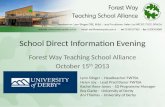 School Direct Information Evening Forest Way Teaching School Alliance October 15 th 2013 Lynn Slinger – Headteacher FWTSA Helen Joy – Lead Practitioner.