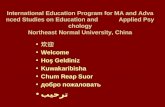 International Education Program for MA and Advanced Studies on Education and Applied Psychology Northeast Normal University, China 欢迎 Welcome Hoş Geldiniz.