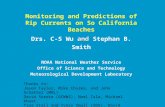 Monitoring and Predictions of Rip Currents on So California Beaches and Drs. C-S Wu and Stephan B. Smith NOAA National Weather Service Office of Science.
