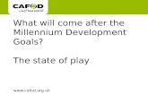 Www.cafod.org.uk What will come after the Millennium Development Goals? The state of play.