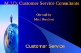 Customer Service Owned by Matt Bandoni M.J.D. Customer Service Consultants.